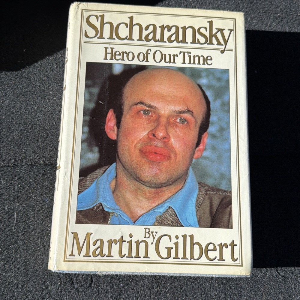 Shcharansky : Hero of Our Time by Martin Gilbert (1986, Hardcover)